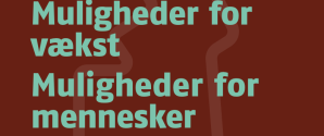 Muligheder for vækst – Muligheder for mennesker