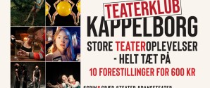 Teaternyt: Kappelborg lancerer teaterklub for sæson 2025 / 2026