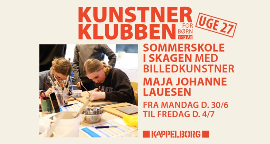 Kunstnerklubben vender tilbage: Kreativ sommerskole på Kappelborg