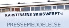Karstensens Skibsværft udsender pressemeddelse