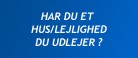 Har du et hus/lejlighed du vil udleje i 22 uger ?