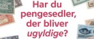 Tjek, om du har pengesedler, der snart bliver ugyldige