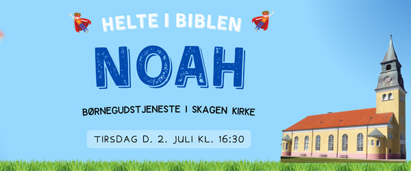 Helte i Biblen: Noah Helte i Biblen: Noah
